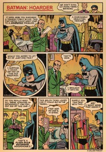 Batman is a Hoarder - by the way, the items on the bottom three panels are actual items from Detective Comics!