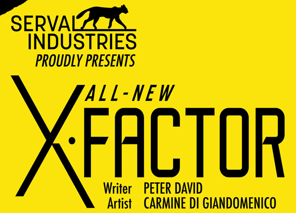 All-New X-Factor #1: Brought to you by Serval Industries. Whatever that is.